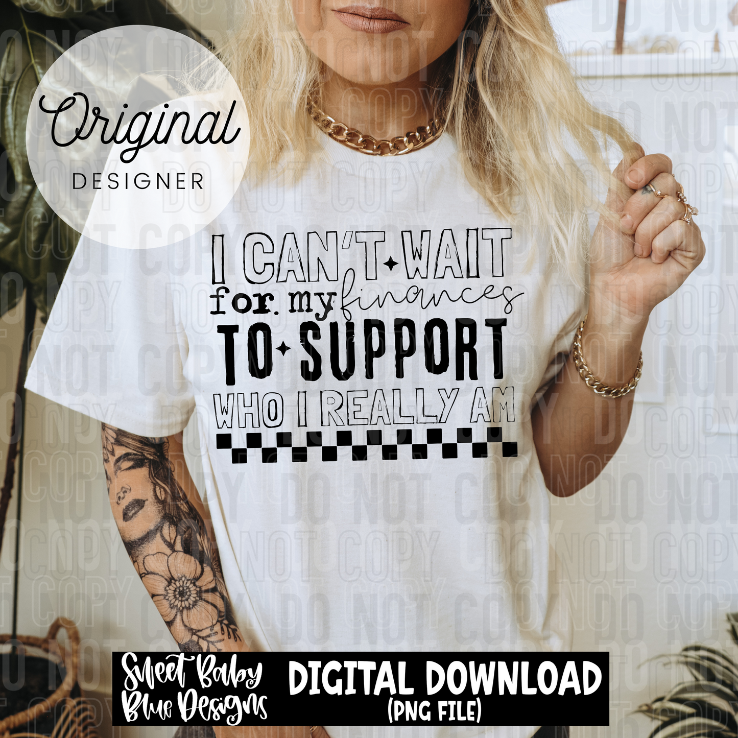 I can't wait for my finances to support who I really am  - 2025 - PNG file- Digital Download