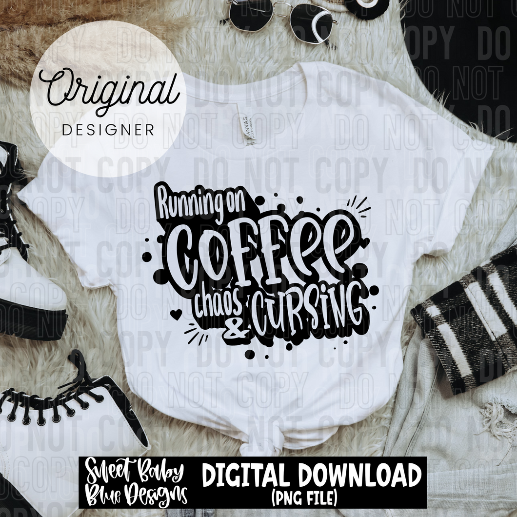 Running on coffee chaos and cursing  - 2025 - PNG file- Digital Download