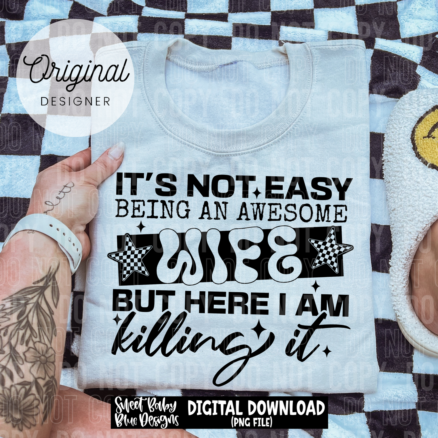 It's not easy being an awesome wife  - 2025 - PNG file- Digital Download