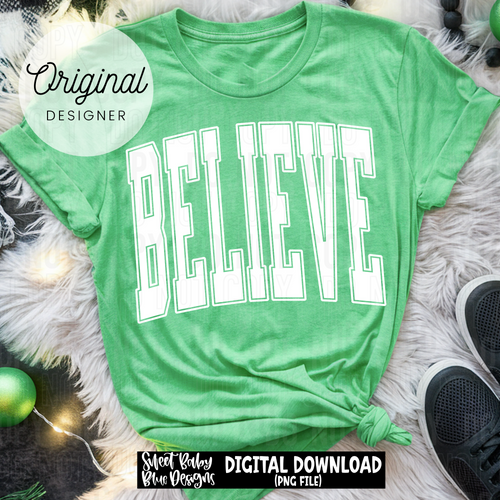 Believe - Christmas - Oversized - 2025 - PNG file- Digital Download