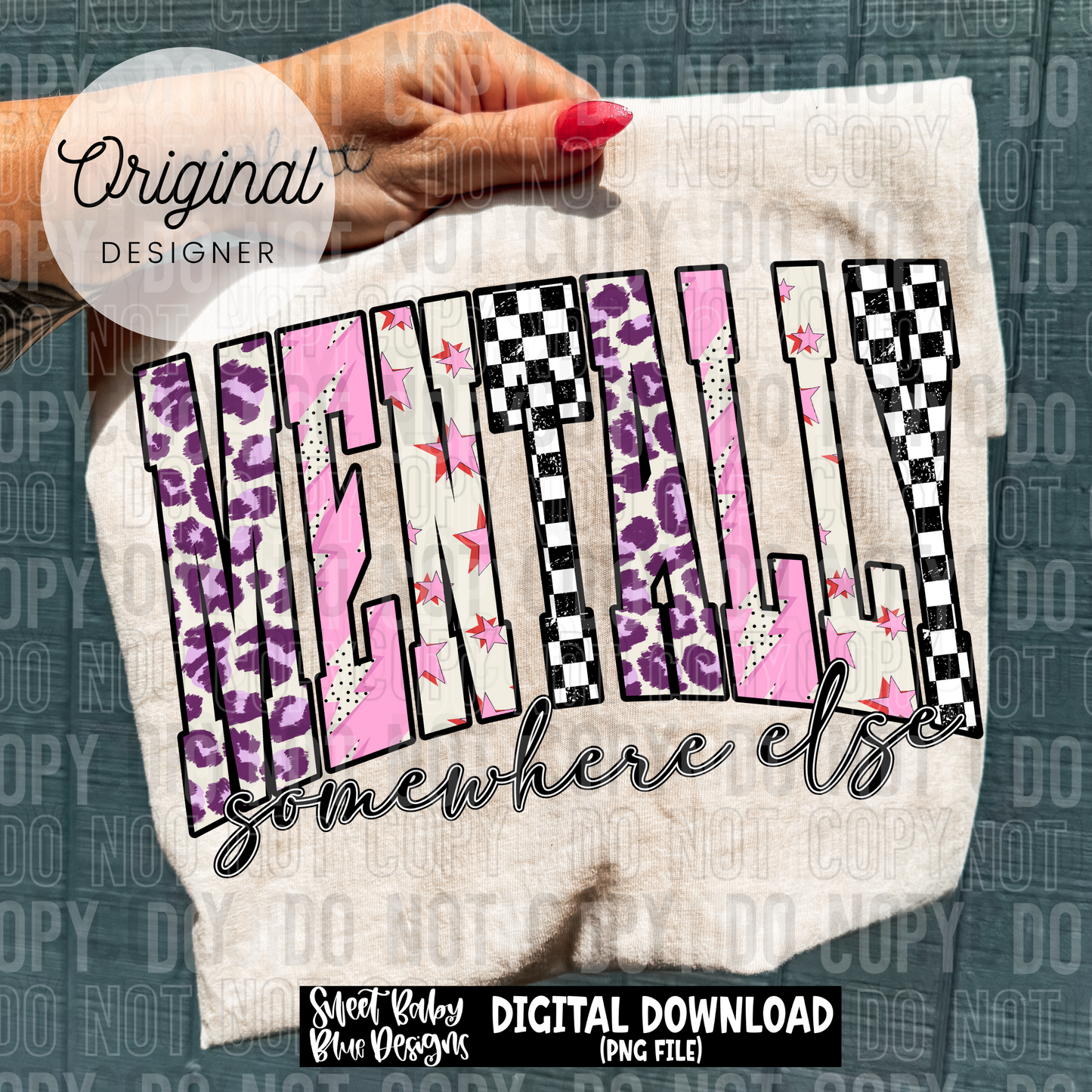 Mentally somewhere else- 2025 - PNG file- Digital Download