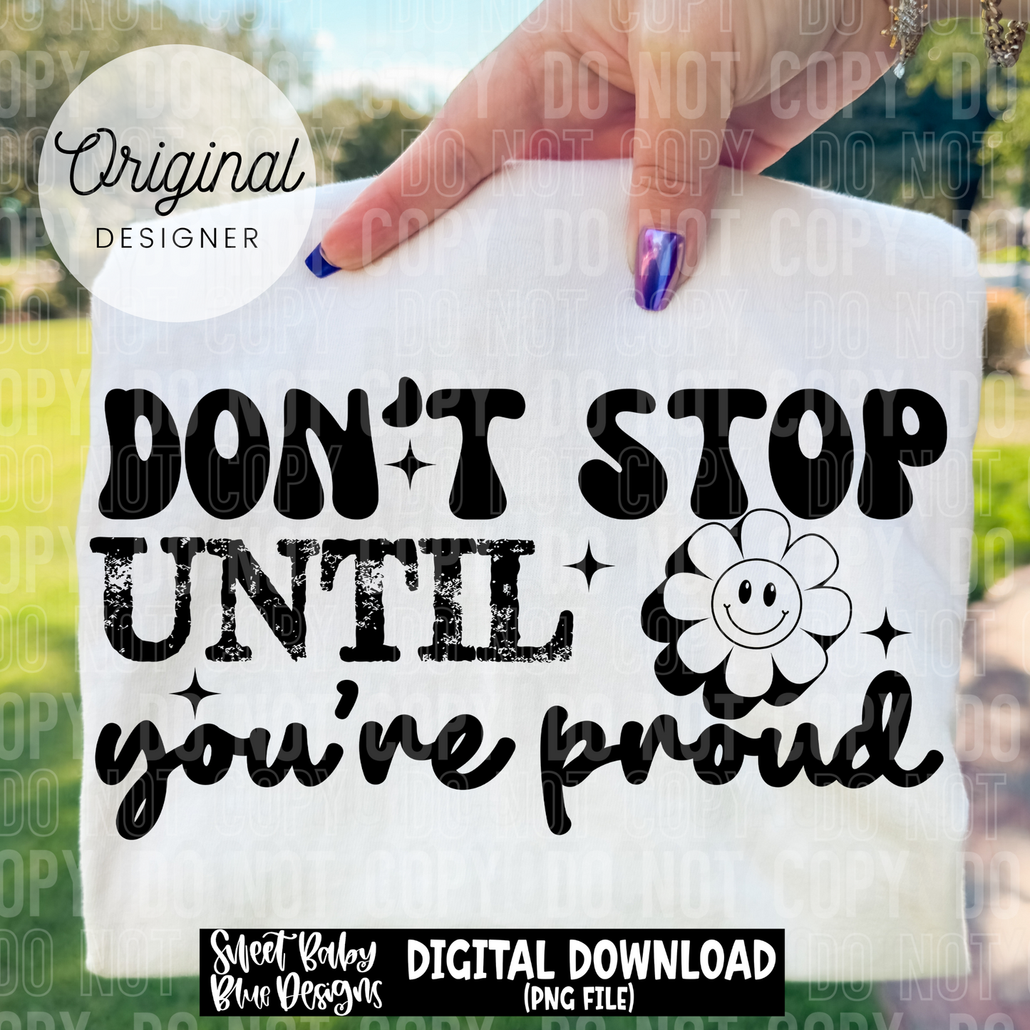 Don't stop until you're proud - 2025 - PNG file- Digital Download