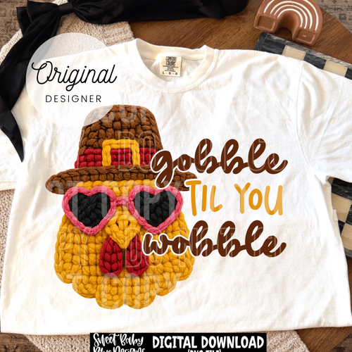 Gobble til you wobble- 2025 - PNG file- Digital Download