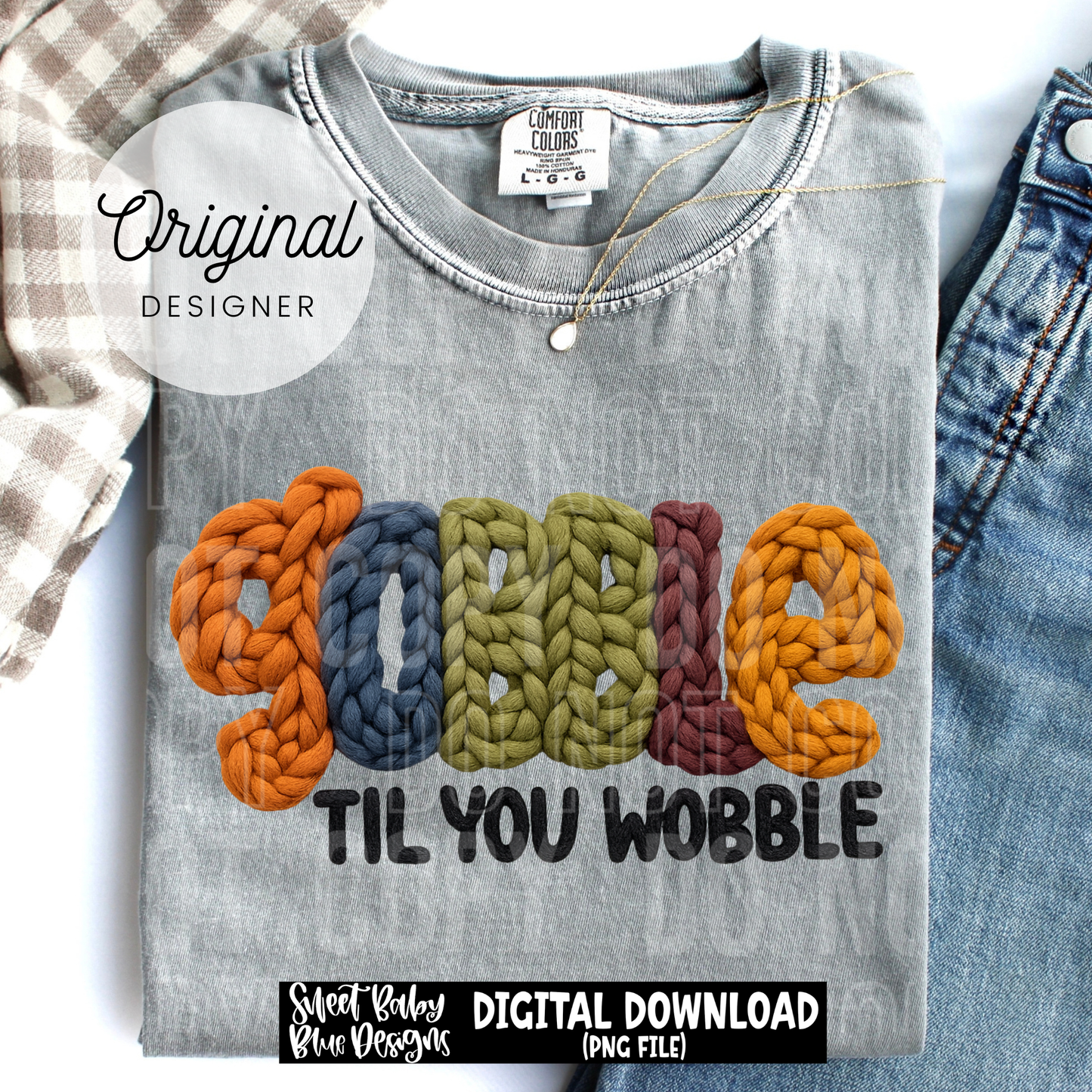 Gobble til you wobble- faux yarn - 2025 - PNG file- Digital Download