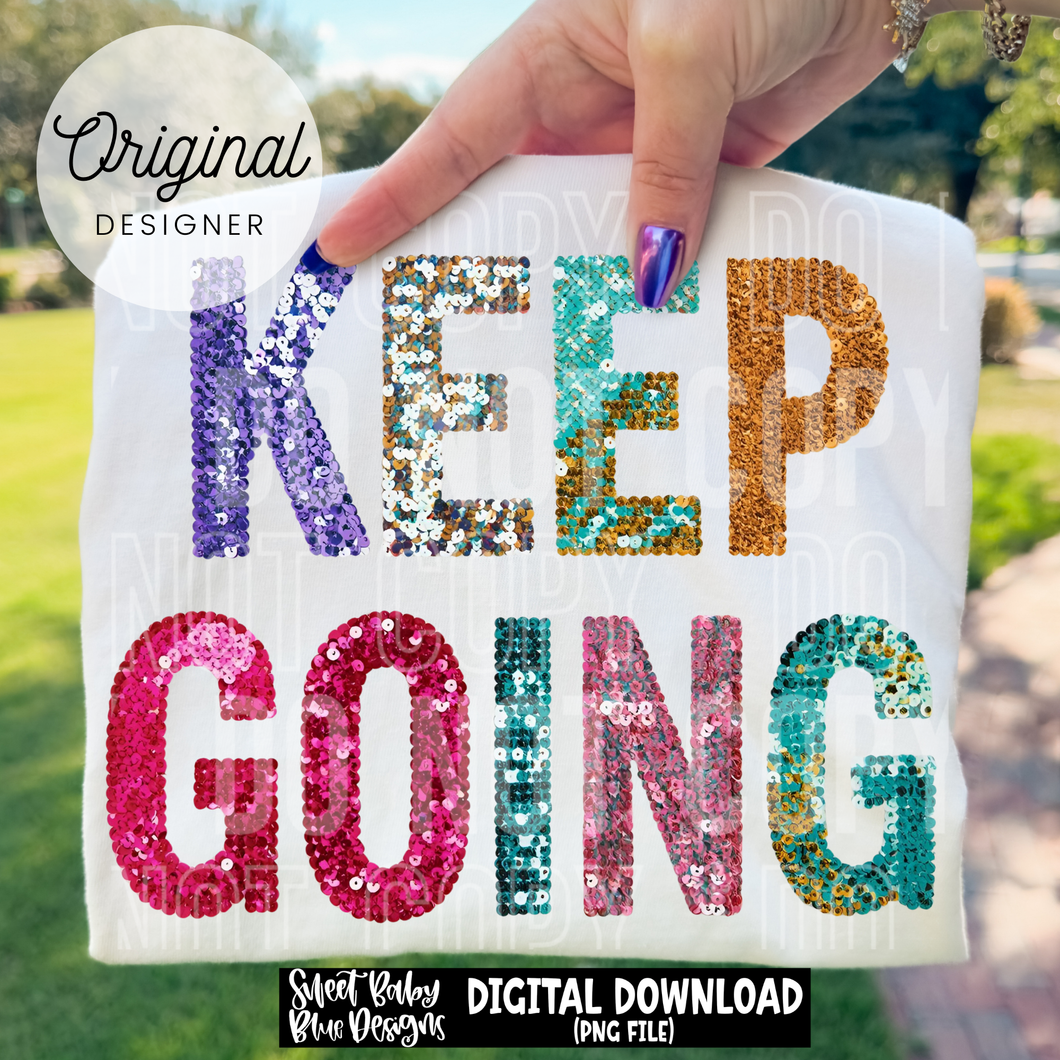 Keep going- Faux Sequin - 2025 - PNG file- Digital Download