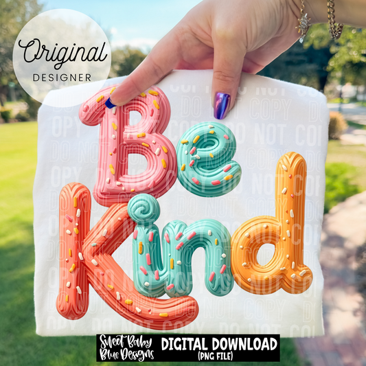 Be kind- Faux icing - Christmas - 2025 - PNG file- Digital Download