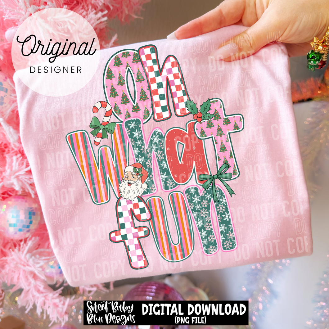 Oh what fun - Christmas - 2025 - PNG file- Digital Download