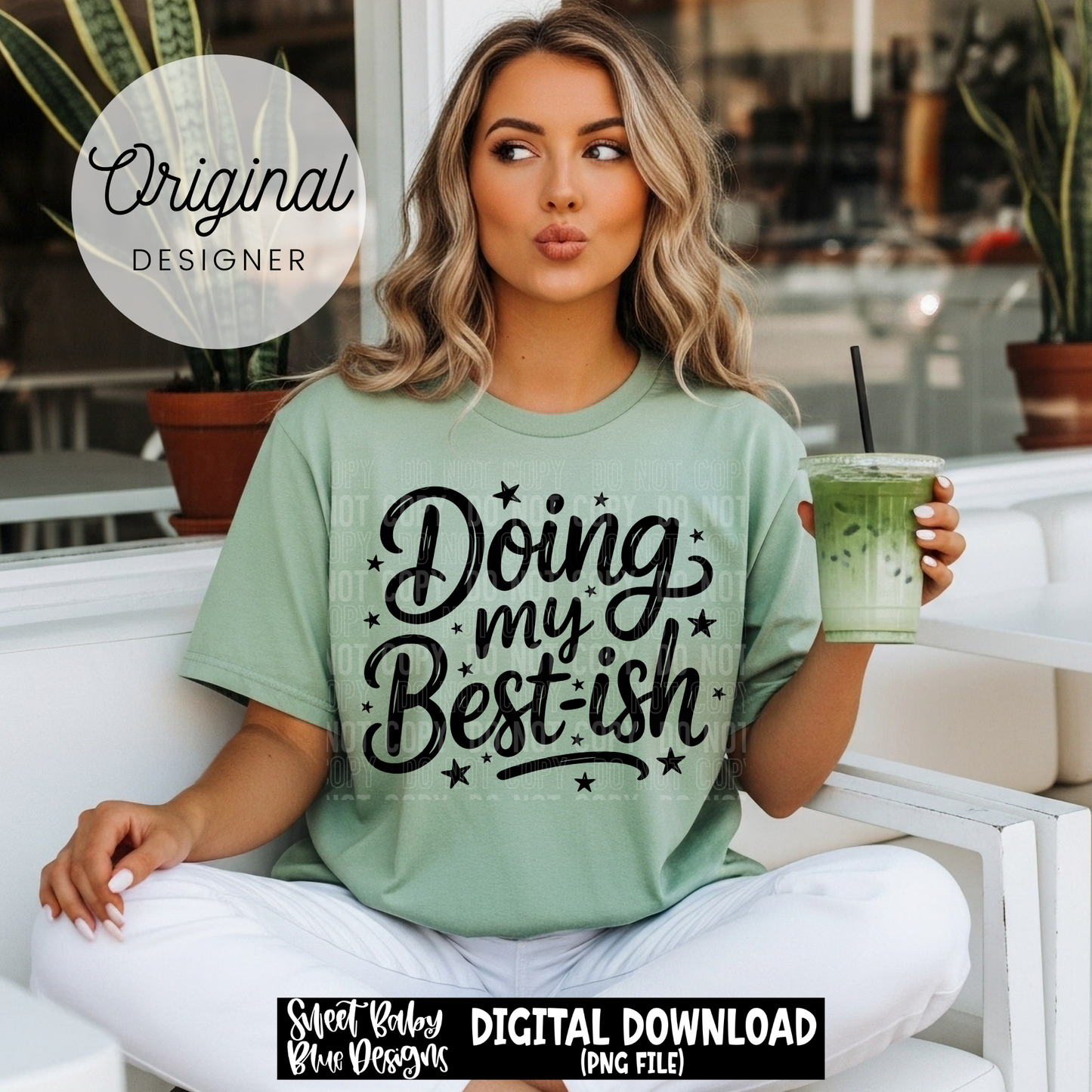 Doing my best ish- 2025 - PNG file- Digital Download