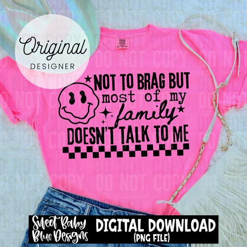 Not to brag family- 2025 - PNG file- Digital Download