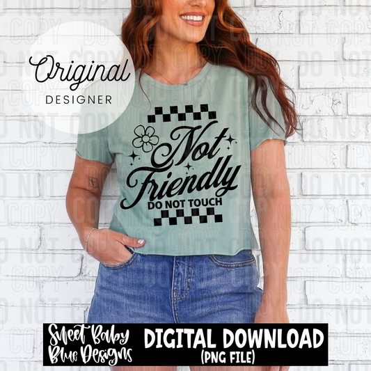 Not friendly do not touch - 2025 - PNG file- Digital Download