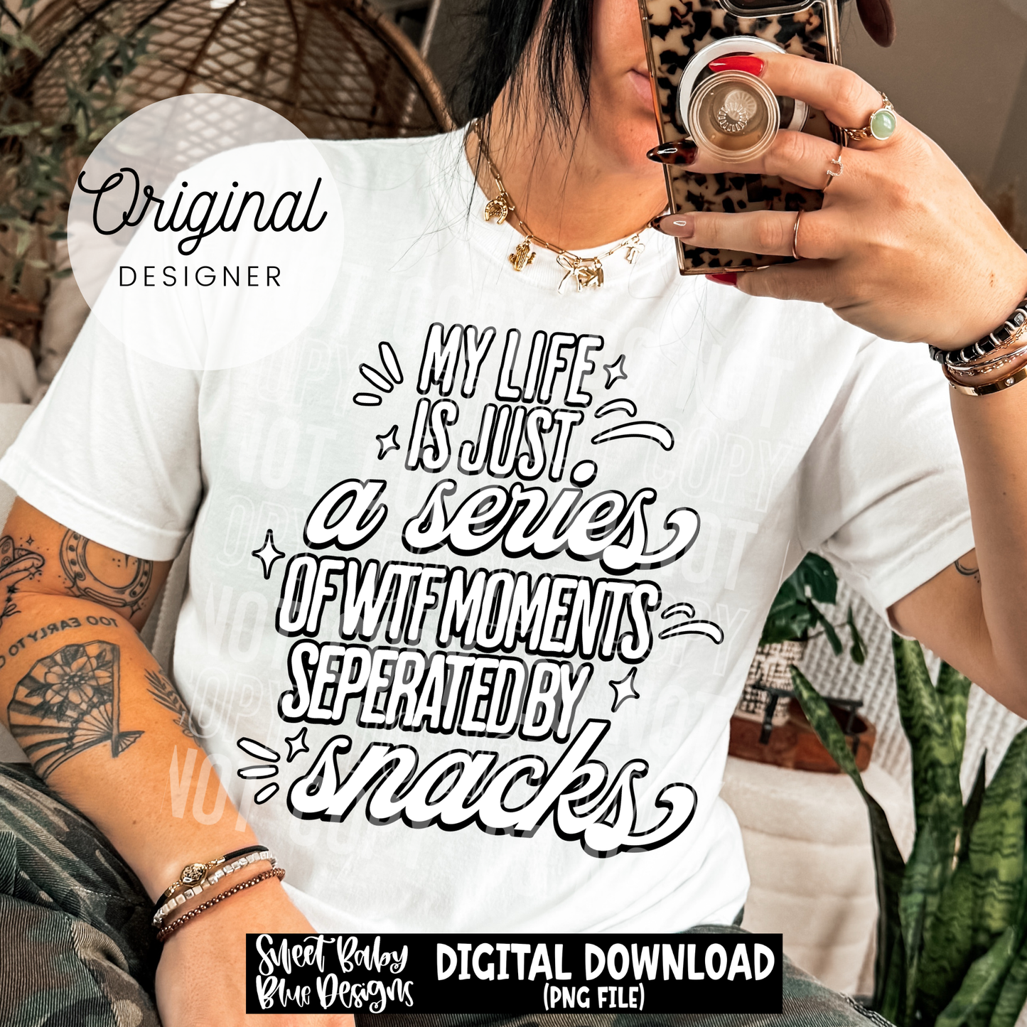 My Life Is Just a Series Of WTF Moments - 2026 - PNG file- Digital Download