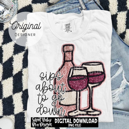 Sips About To Go Down - 2026 - PNG file- Digital Download