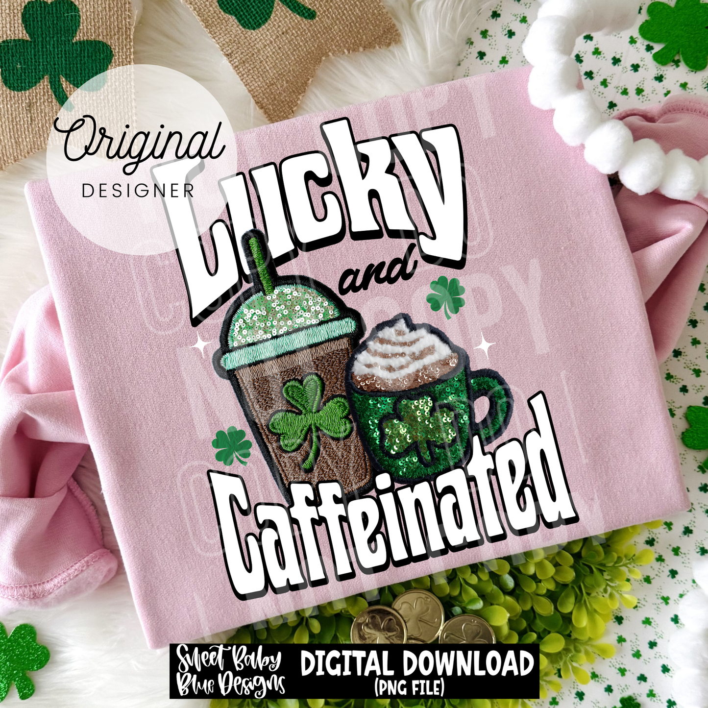 Lucky and Caffeinated - Faux Embroidery - 2026 - PNG file- Digital Download