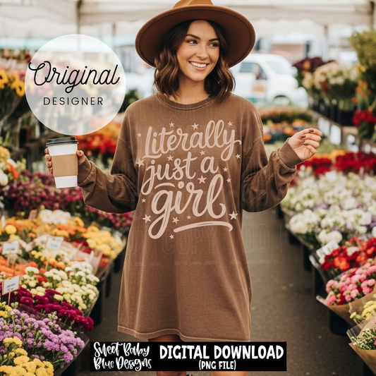 Literally Just a Girl - 2026 - PNG file- Digital Download