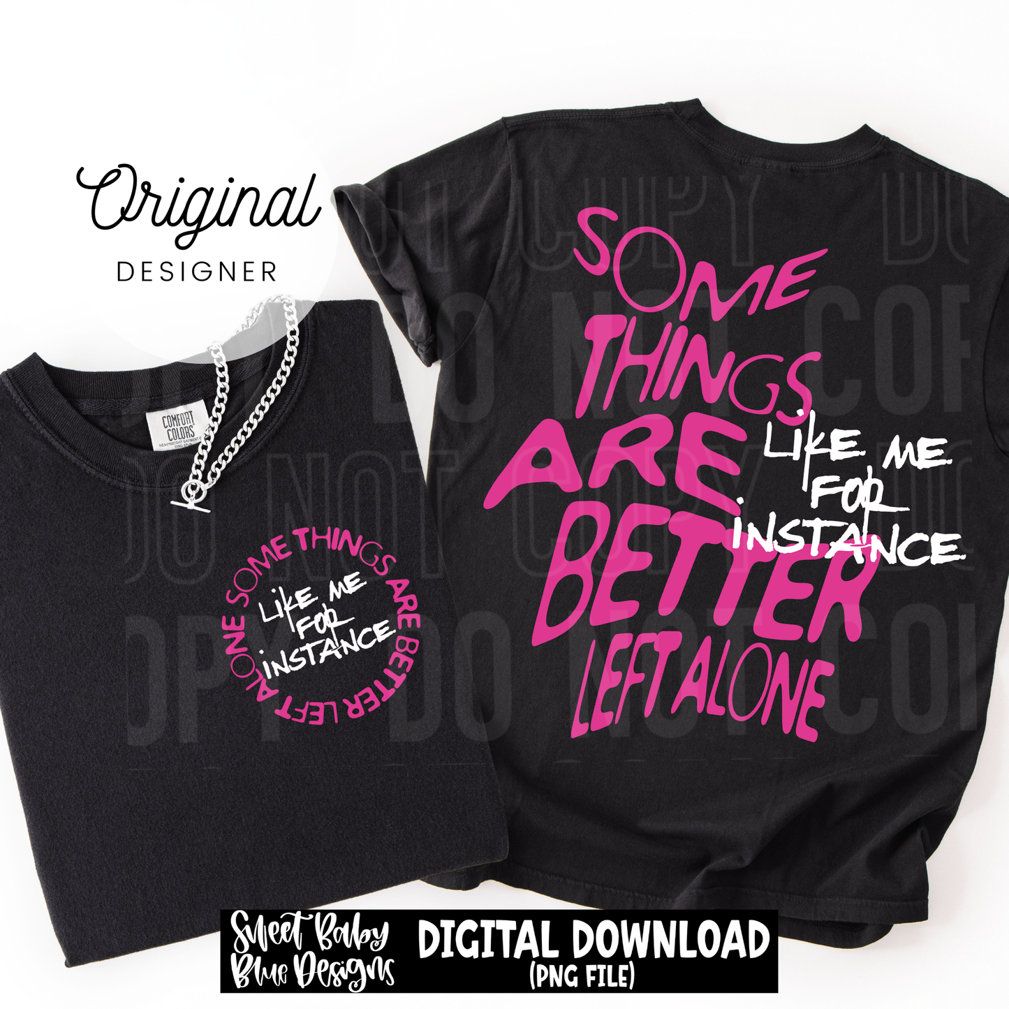 Some Things Are Better Left Alone- 2026 - PNG file- Digital Download