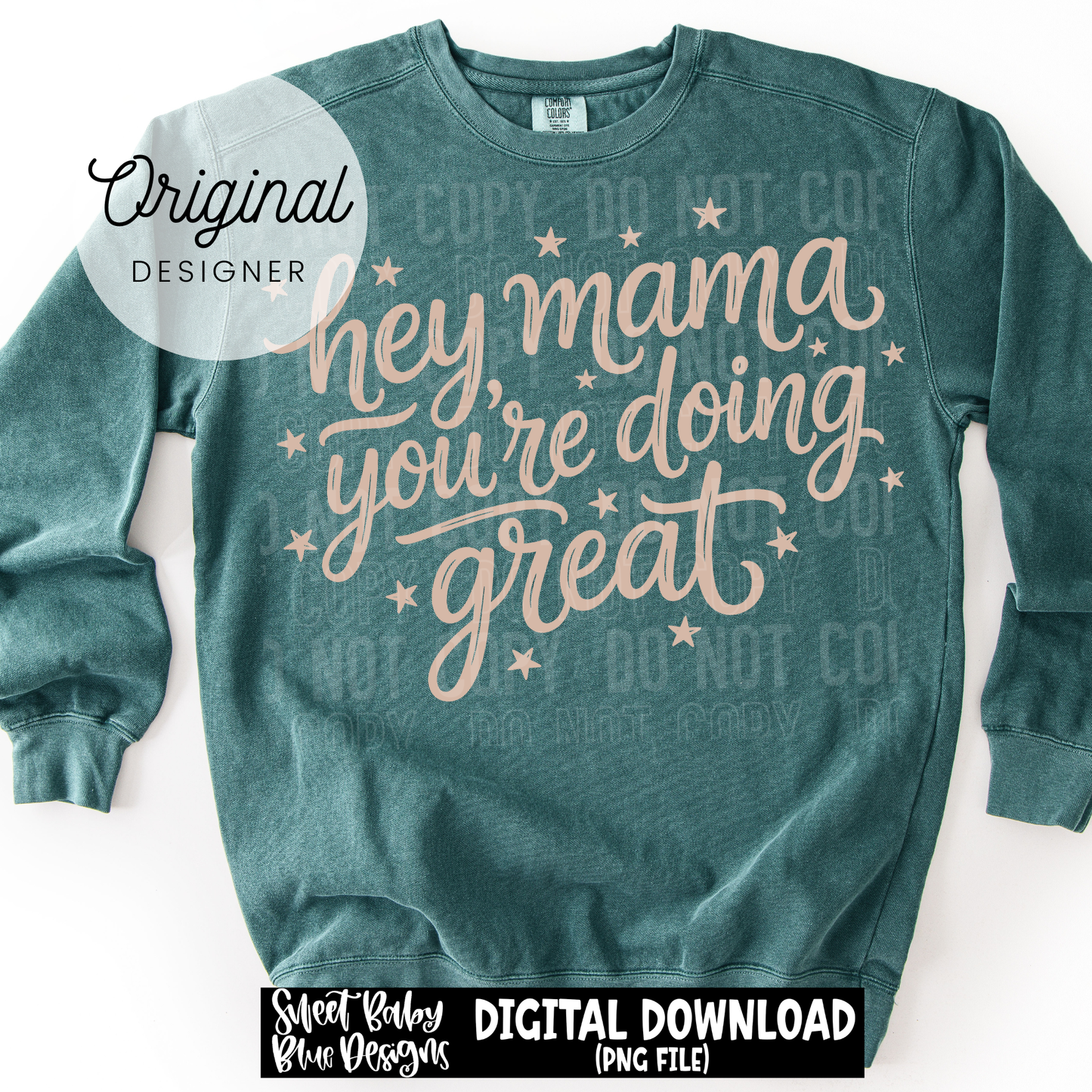 Hey Mama You're Doing Great - 2026 - PNG file- Digital Download