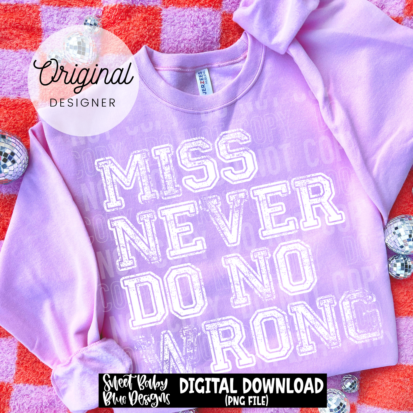 Miss Never Do No Wrong- 2026 - PNG file- Digital Download