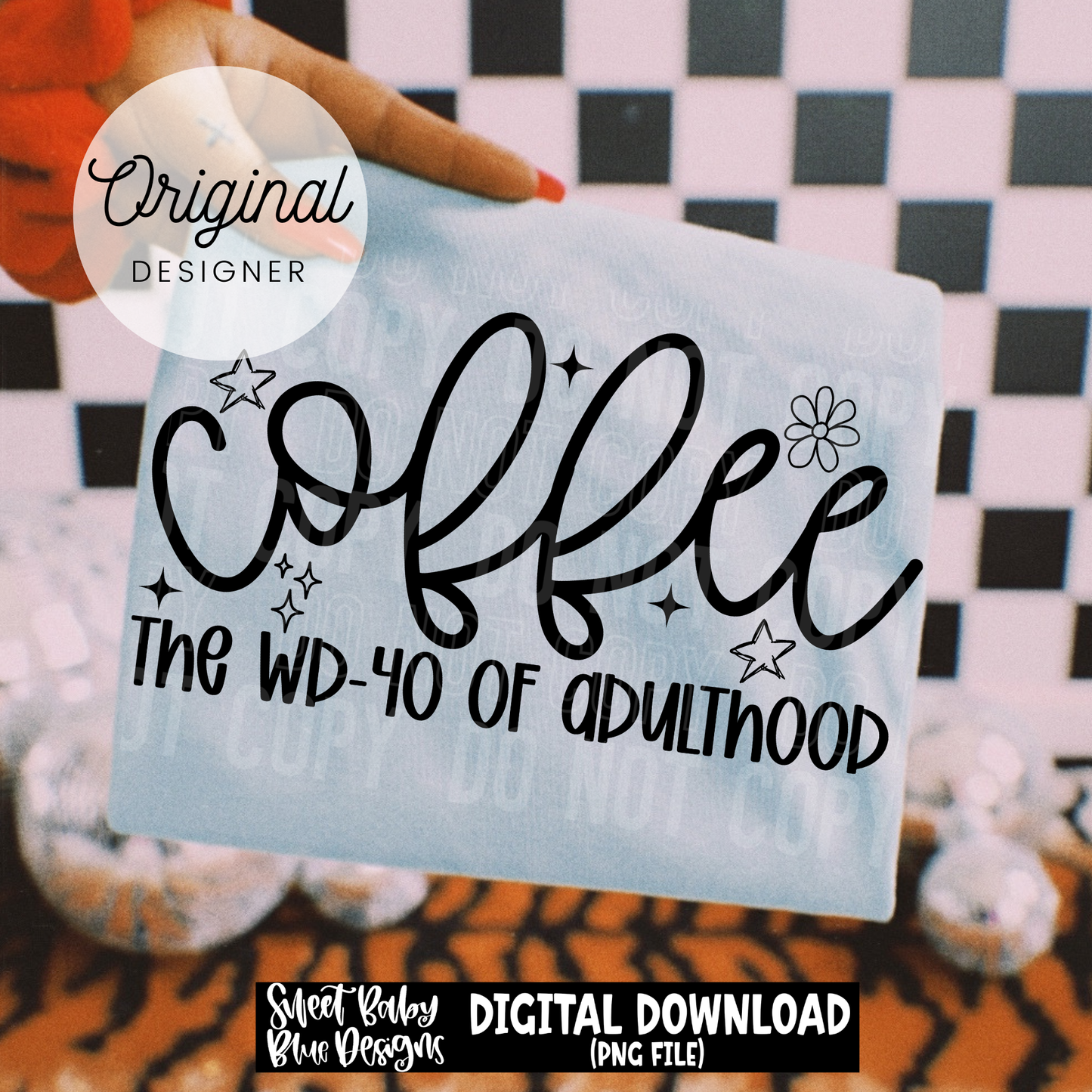 Coffee The WD40 of Adulthood- 2026 - PNG file- Digital Download