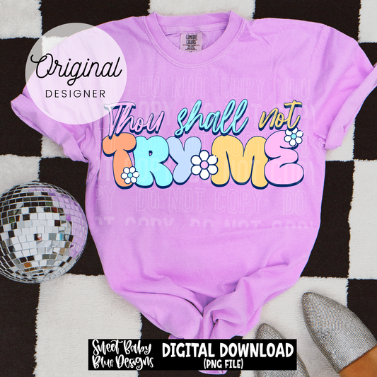 Thou Shall Not Try Me - 2026 - PNG file- Digital Download