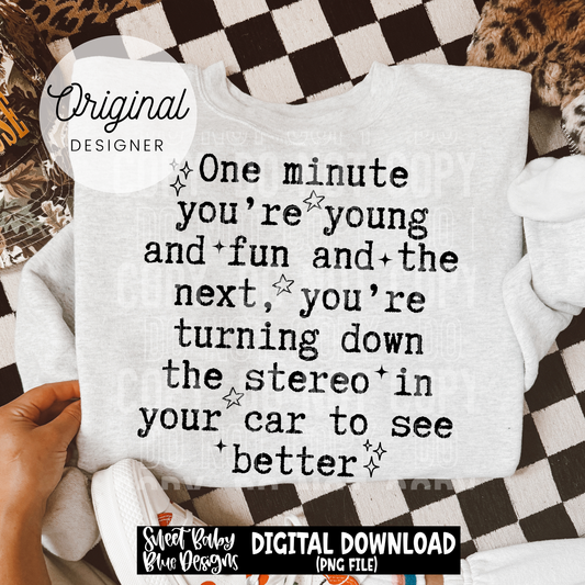 One Minute Your Young and Fun - 2026 - PNG file- Digital Download
