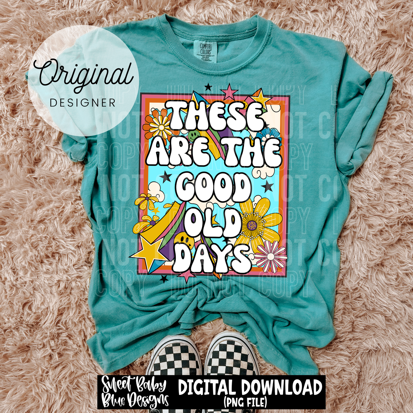 These Are The Good Old Days - 2026 - PNG file- Digital Download