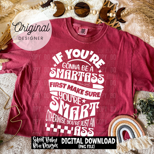 If You're Gonna Be a - 2026 - PNG file- Digital Download