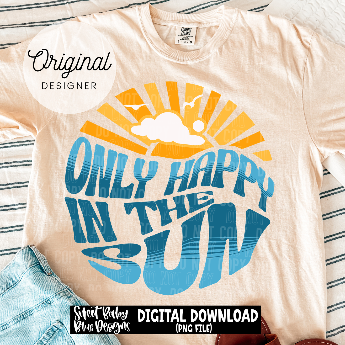 Only Happy In The Sun - 2026 - PNG file- Digital Download