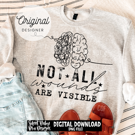 Not All Wounds Are VisIble - 2026 - PNG file- Digital Download