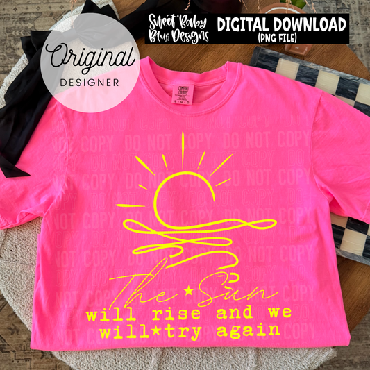 The Sun Will Rise - 2026 - PNG file- Digital Download