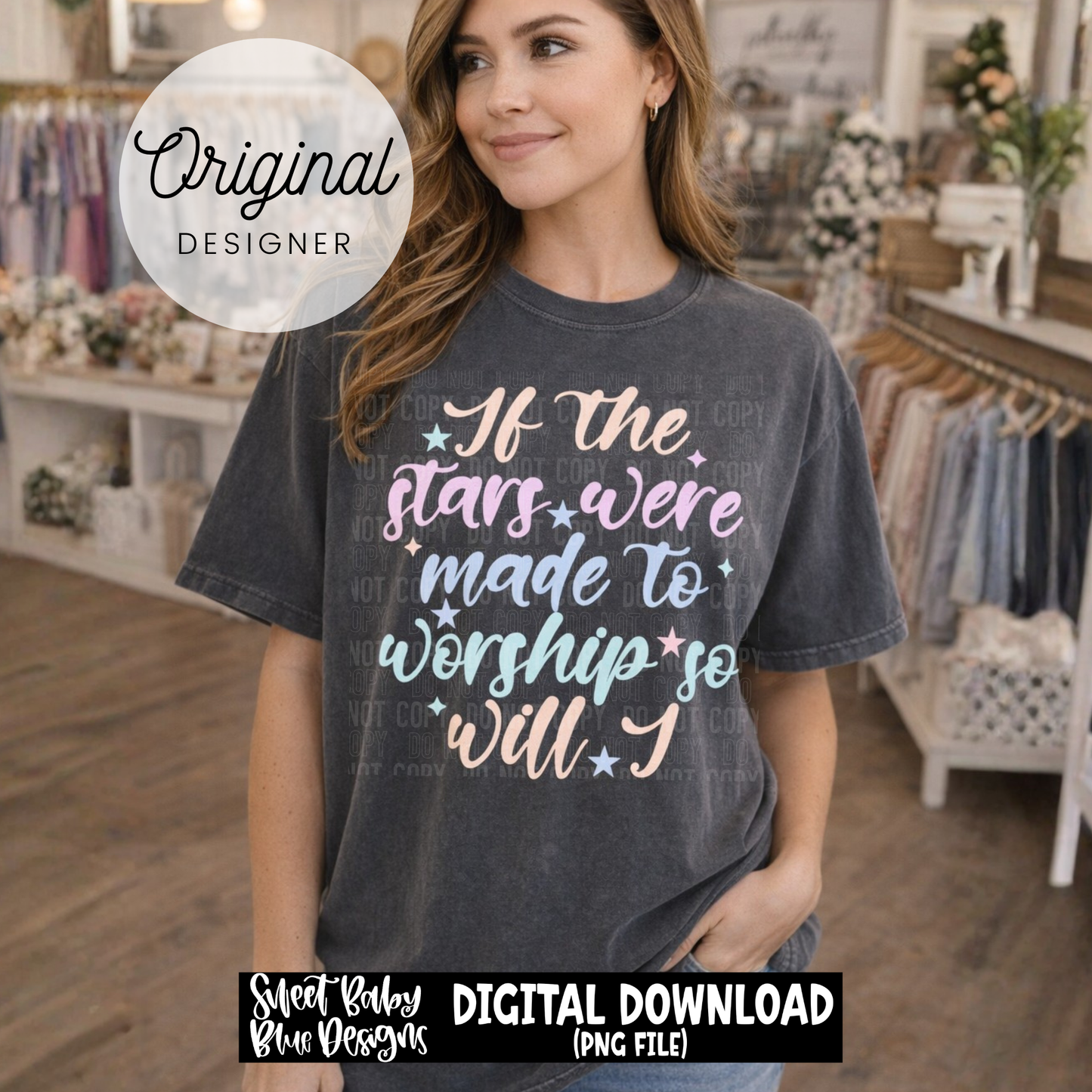 If The Stars Were Made To Worship - 2026 - PNG file- Digital Download