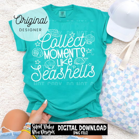 Collect Moments Like Seashells - 2026 - PNG file- Digital Download