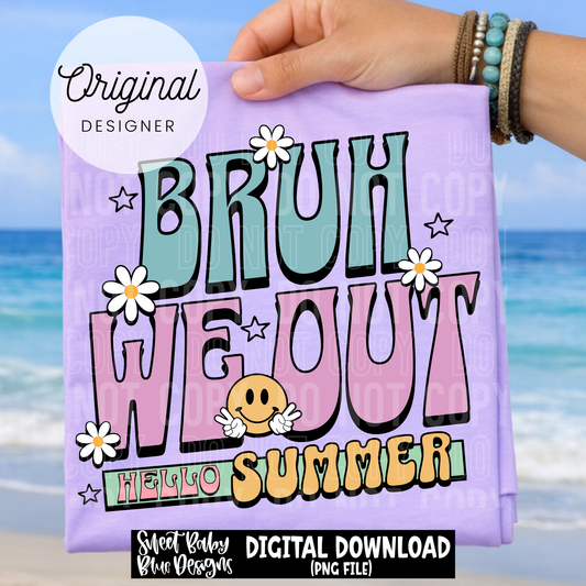 Bruh We Out - 2026 - PNG file- Digital Download