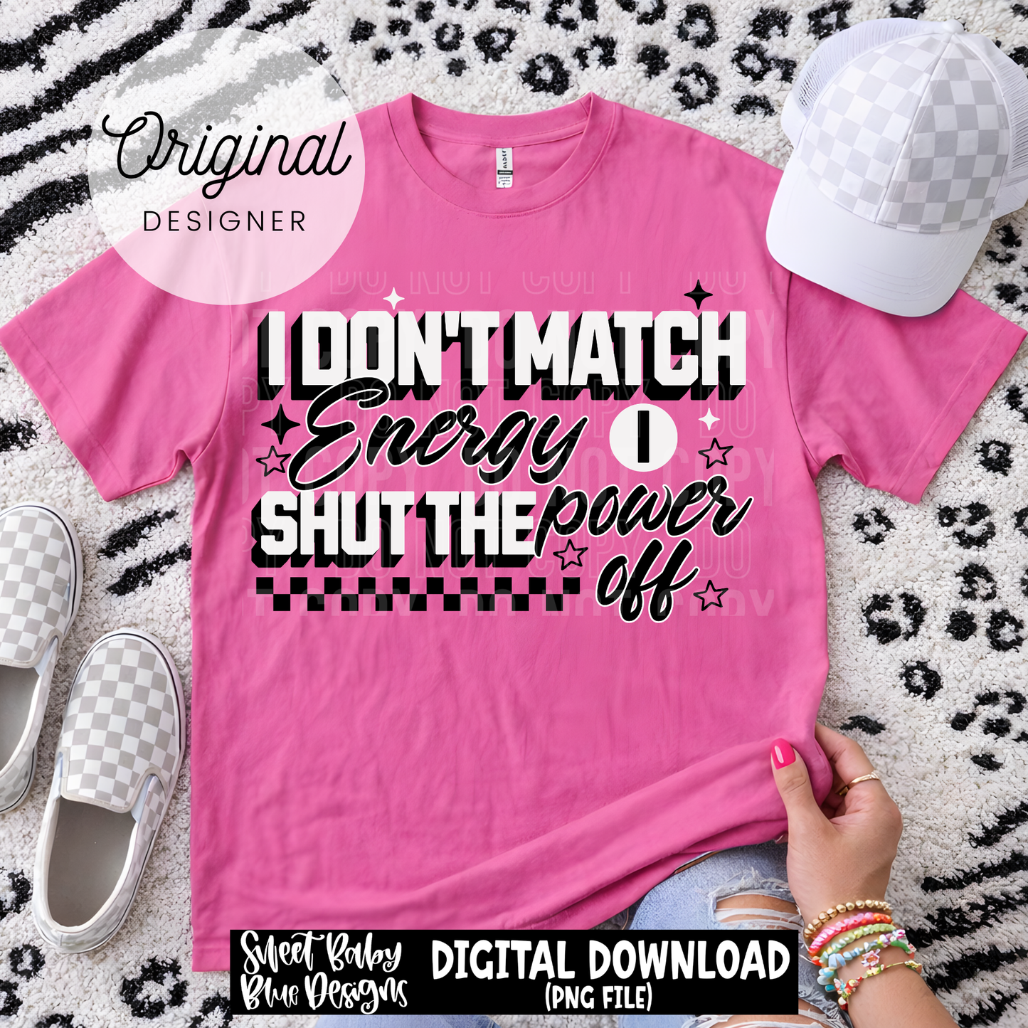I Don't Match Energy - 2026 - PNG file- Digital Download