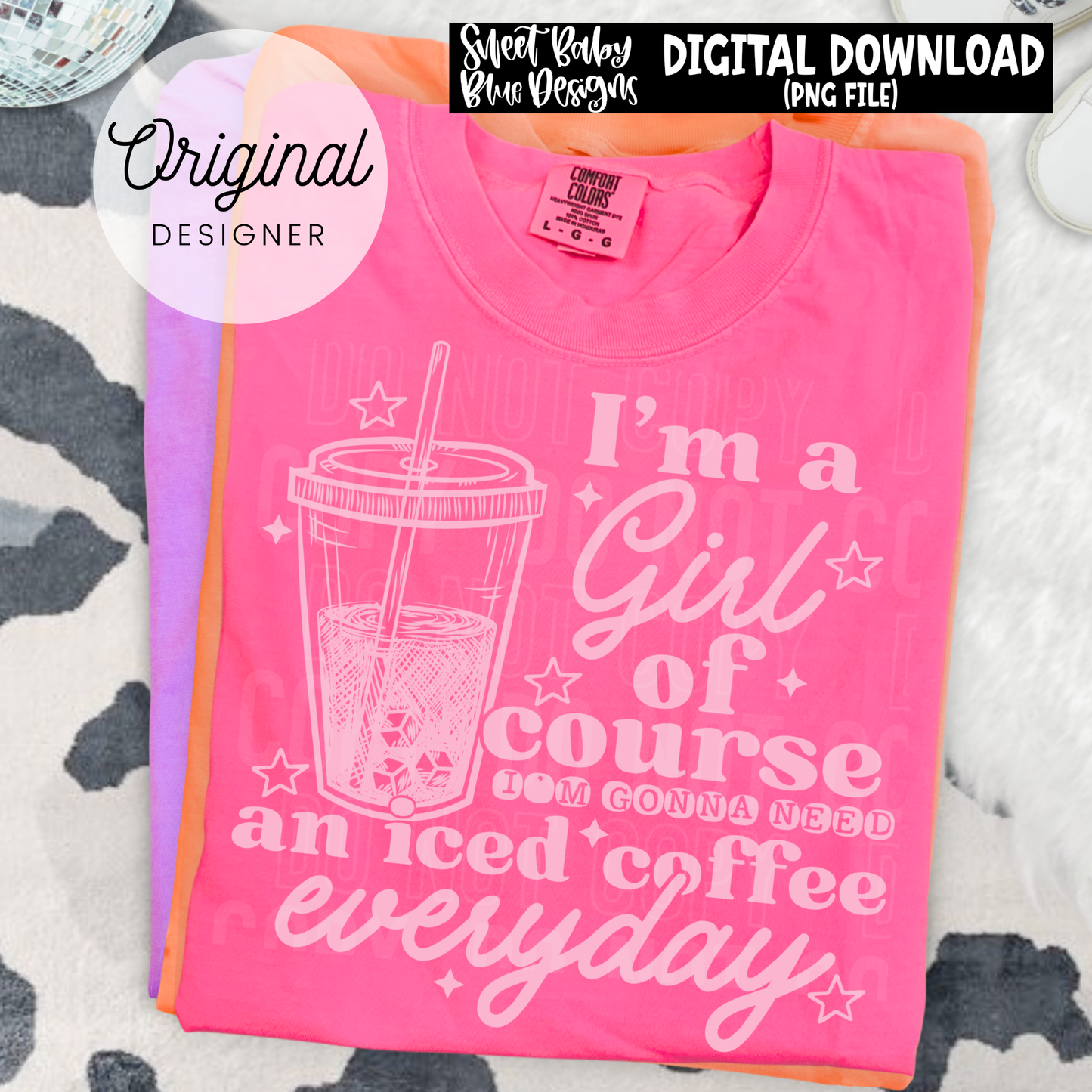 I'm a Girl Iced Coffee - 2026 - PNG file- Digital Download