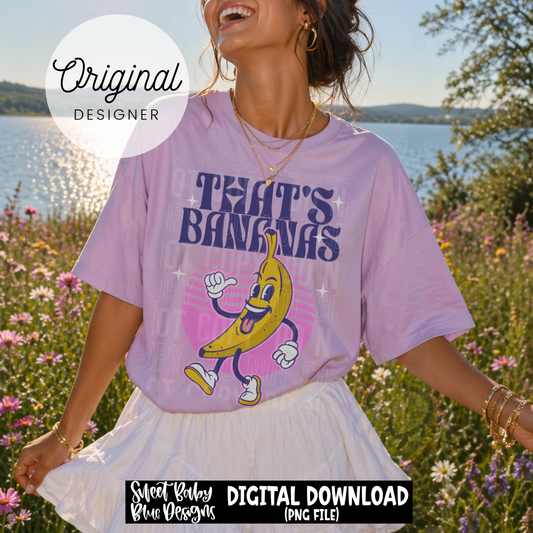 That's Bananas - 2026 - PNG file- Digital Download