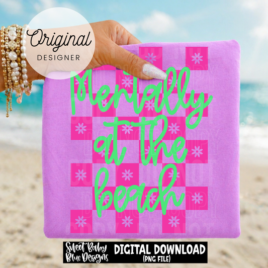 Mentally At The Beach  - 2026 - PNG file- Digital Download