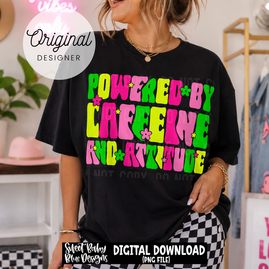 Powered By Caffeine and Attitude - 2026 - PNG file- Digital Download