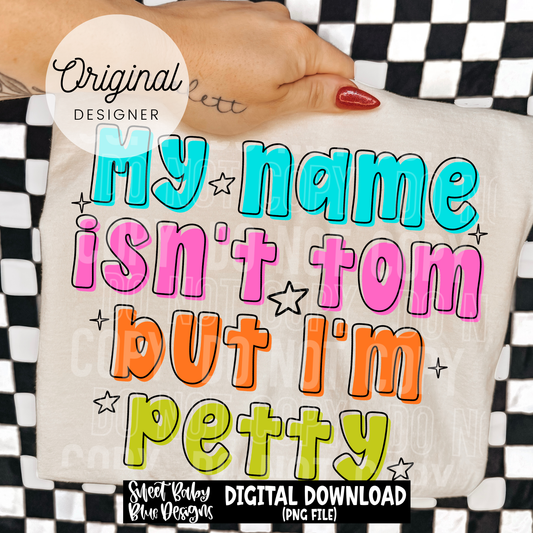 My Name Isn't Tom  - 2026 - PNG file- Digital Download
