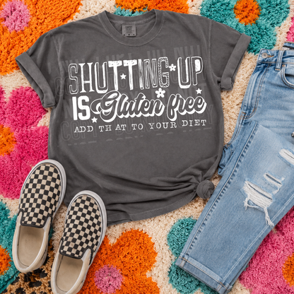 Shutting Up is Gluten Free - Black and White Font - 2026 - PNG file- Digital Download