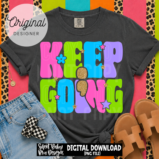 Keep Going - 2026 - PNG file- Digital Download