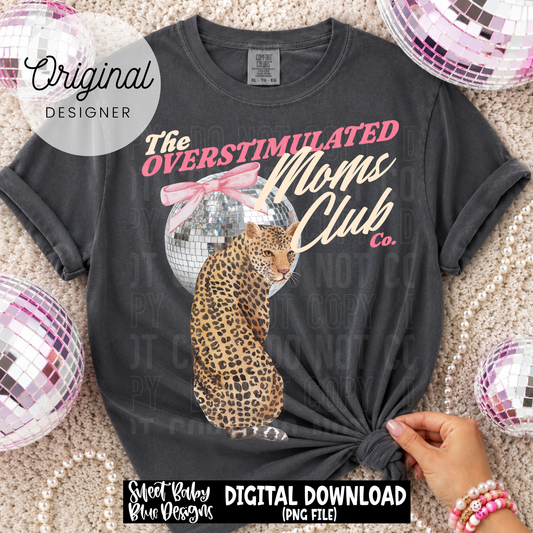 The Overstimulated Moms Club - 2026 - PNG file- Digital Download