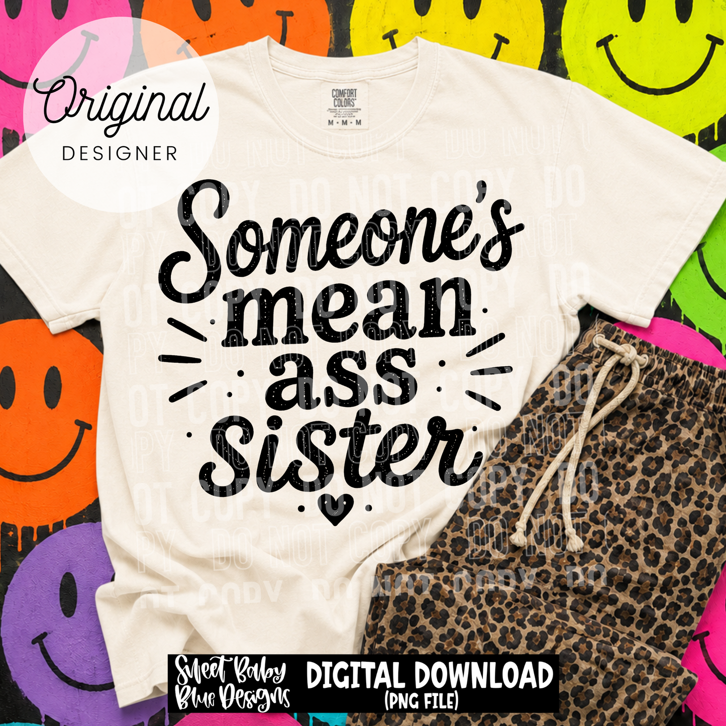 Someone's Mean Ass Sister- 2026 - PNG file- Digital Download