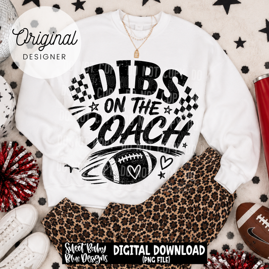Dibs on the Coach- Football - 2026 - PNG file- Digital Download