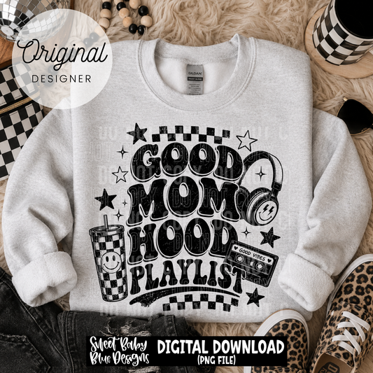 Good Mom Hood Playlist - Distressed - 2026 - PNG file- Digital Download