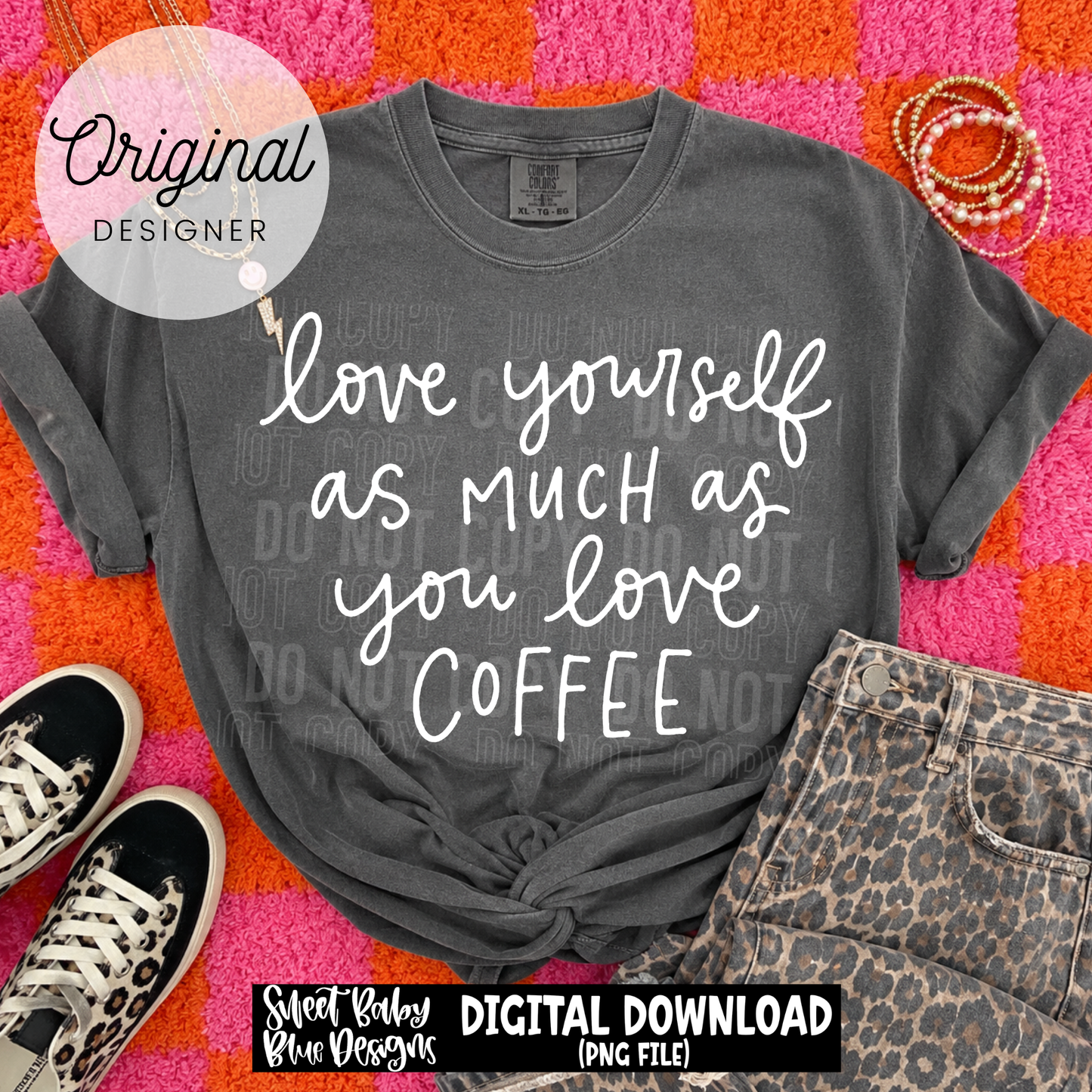 Love Yourself Coffee - 2026 - PNG file- Digital Download