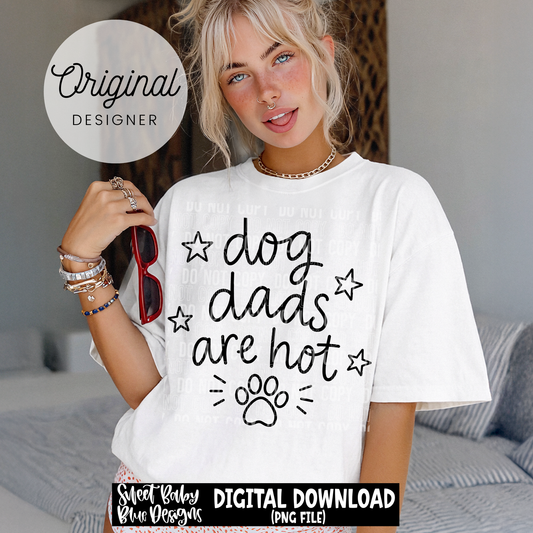 Dog Dads are Hot - 2026 - PNG file- Digital Download