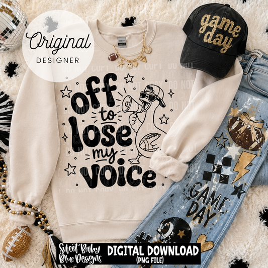 Off To Lose My Voice- Football - 2026 - PNG file- Digital Download