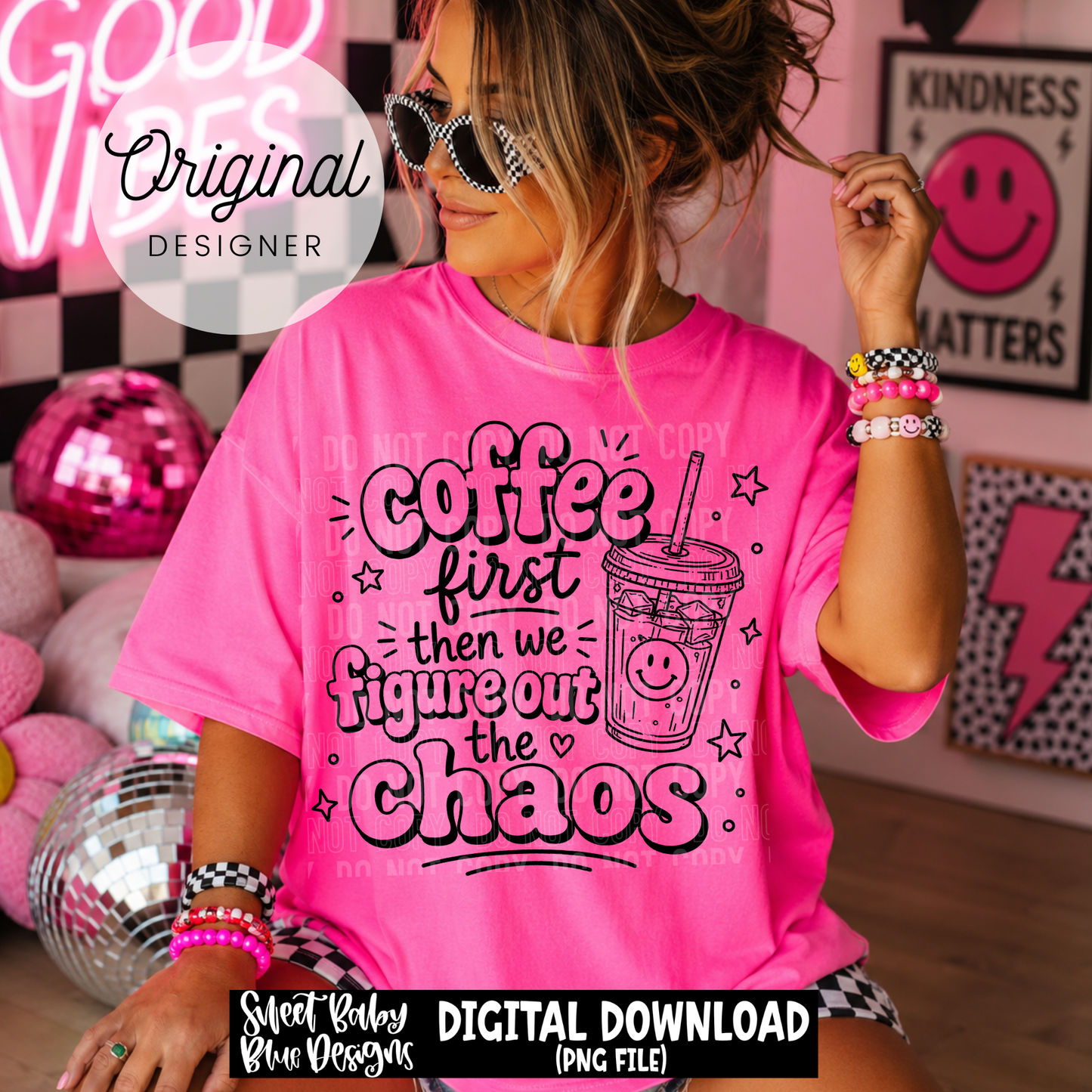 Coffee First then we Figure Out The Chaos- 2026 - PNG file- Digital Download