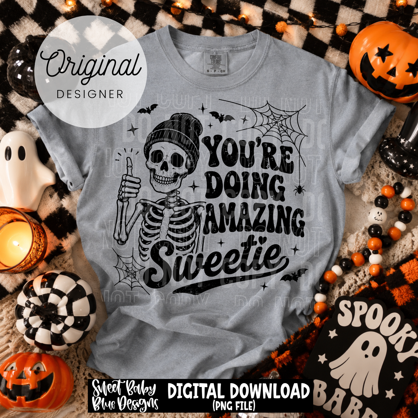 You're Doing Amazing Sweetie- Skeleton- Halloween- 2026 - PNG file- Digital Download