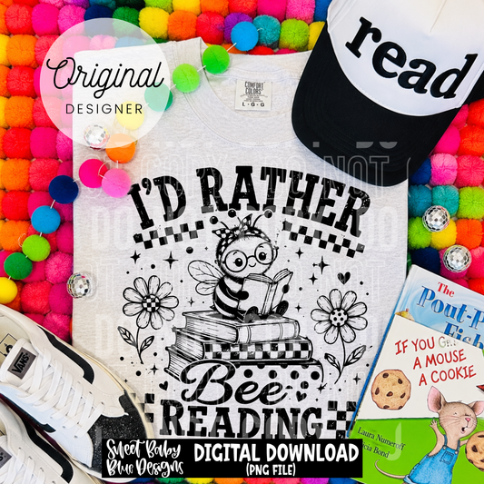 I'd Rather Bee Reading - 2026 - PNG file- Digital Download